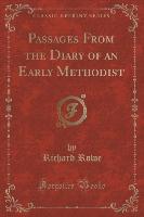 Passages From the Diary of an Early Methodist (Classic Reprint)
