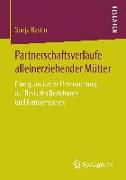 Partnerschaftsverläufe alleinerziehender Mütter