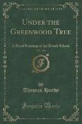 Under the Greenwood Tree, Vol. 1 of 2