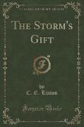 The Storm's Gift (Classic Reprint)
