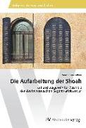 Die Aufarbeitung der Shoah