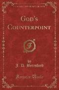 God's Counterpoint (Classic Reprint)