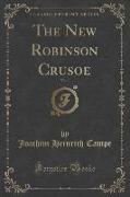 The New Robinson Crusoe, Vol. 1 (Classic Reprint)