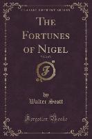 The Fortunes of Nigel, Vol. 2 of 3 (Classic Reprint)