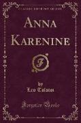 Anna Karenine (Classic Reprint)