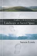 Landscape as Sacred Space