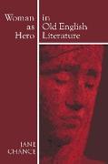 Woman as Hero in Old English Literature