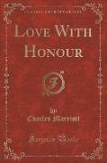 Love With Honour (Classic Reprint)