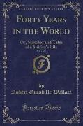 Forty Years in the World, Vol. 1 of 3