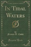 In Tidal Waters (Classic Reprint)