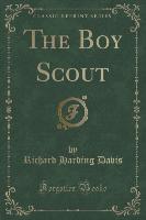 The Boy Scout (Classic Reprint)