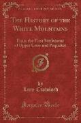 The History of the White Mountains