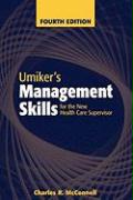 Umikers Management Skills for the New Health Care Supervisor