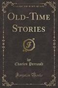 Old-Time Stories (Classic Reprint)