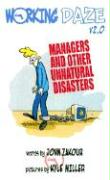 Working Daze: Managers and Other Unnatural Disasters