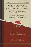 W. E. Gladstone's Financial Statements of 1853, 1860 63