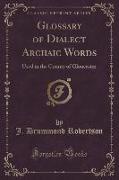 Glossary of Dialect Archaic Words