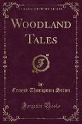 Woodland Tales (Classic Reprint)