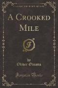 A Crooked Mile (Classic Reprint)