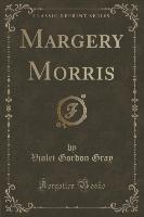 Margery Morris (Classic Reprint)