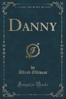 Danny (Classic Reprint)