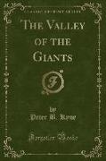 The Valley of the Giants (Classic Reprint)