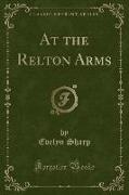 At the Relton Arms (Classic Reprint)