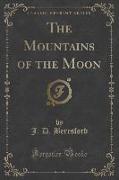 The Mountains of the Moon (Classic Reprint)