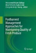 Postharvest Management Approaches for Maintaining Quality of Fresh Produce