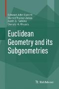 Euclidean Geometry and its Subgeometries