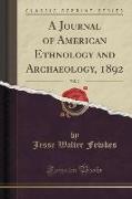 A Journal of American Ethnology and Archaeology, 1892, Vol. 2 (Classic Reprint)