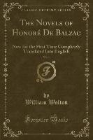 The Novels of Honoré De Balzac, Vol. 1