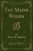 The Maine Woods (Classic Reprint)