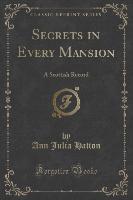 Secrets in Every Mansion