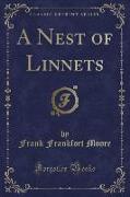 A Nest of Linnets (Classic Reprint)
