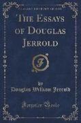 The Essays of Douglas Jerrold (Classic Reprint)