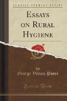 Essays on Rural Hygiene (Classic Reprint)