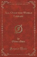 All-Over-the-World Library (Classic Reprint)