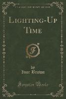 Lighting-Up Time (Classic Reprint)