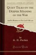 Quiet Talks on the Deeper Meaning of the War