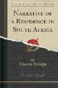 Narrative of a Residence in South Africa (Classic Reprint)