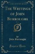 The Writings of John Burroughs, Vol. 14 (Classic Reprint)