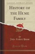 History of the Hume Family (Classic Reprint)