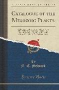 Catalogue of the Mesozoic Plants