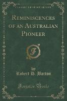 Reminiscences of an Australian Pioneer (Classic Reprint)
