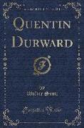 Quentin Durward (Classic Reprint)