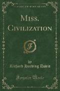 Miss. Civilization (Classic Reprint)