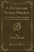 A Dictionary Sussex Dialect