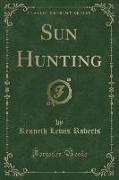 Sun Hunting (Classic Reprint)