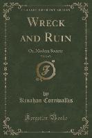Wreck and Ruin, Vol. 2 of 3